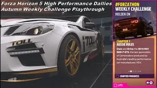 Forza Horizon 5 High Performance Dallies &ndash; Autumn Weekly Challenge &ldquo;Holden On&rdquo; Playthrough FH5