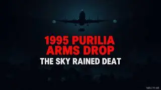 1995 Purulia Arms Drop: आसमान से बरसी मौत का रहस्य | Crime Noir Official