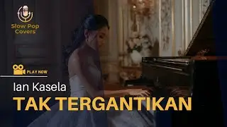 TAK TERGANTIKAN ( FEMALE VERSION ) - IAN KASELA ||VERSI SEDIH SLOW POP by RolasMusik #videolirik 