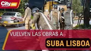 Vuelven las obras a Suba Lisboa: Reactivan mejoramiento vial en la Calle 80 | CityTv