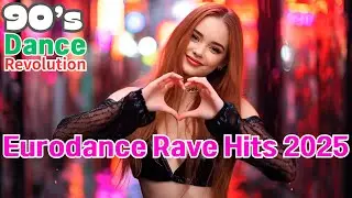 [PLAYLIST] 🔥High Energy Eurodance Rave Hits  |  Power of 90’s Dance Revolution ⚡ Retro Club Mix