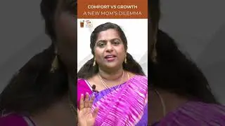 Comfort Vs Growth - A New Mom's Dilema | Roselind Rex - Jishya - Jasper Dhinakaran