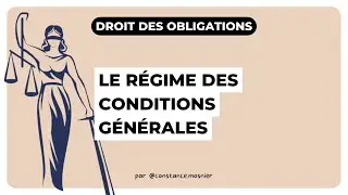 Le r&eacute;gime des conditions g&eacute;n&eacute;rales : Droit des obligations CRFPA & L2 droit