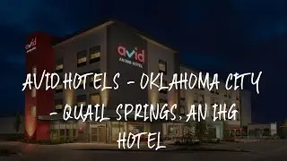 Avid Hotels - Oklahoma City - Quail Springs, an IHG Hotel Review - Oklahoma City , United States of