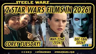 2 Star Wars Films in 2026! - Steele Wars