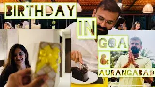 Birthday in Goa & Aurangabad