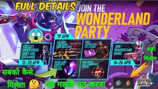 FREE FIRE NEW WONDERLAND PARTY EVENT FULL DETAILS || HOW TO COLLECT RED AND BLUE EGGS FULL DETAILS