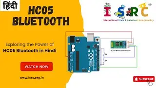 Exploring HC-05 Bluetooth Module in Hindi | ISRC | International STEM Robotics Championship