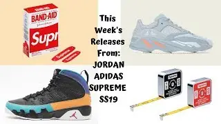 Releases: JORDAN, ADIDAS Yeezy, Supreme SS19 Week 2 X GHOST RIDER - YAY or NAY Wednesday