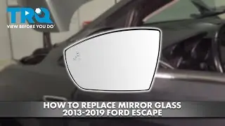 How to Replace Mirror Glass 2013-2019 Ford Escape