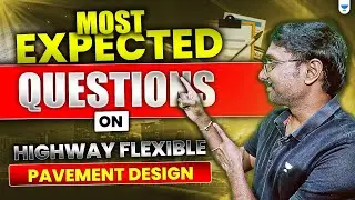 Most expected Questions🔥| Highway Flexible Pavement Design | GATE 2025 | By Rajendra Sir