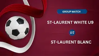 GROUP MATCH: ST-LAURENT WHITE U9 - ST LAURENT BLANC (14 SEPTEMBER 2024) - ST-LAURENT TOURNAMENT