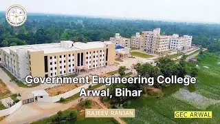 Government Engineering College| Gec Arwal | Bihar | Infrastructure | Drone Tour #arwal #bcece