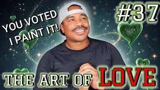 The Art of LOVE! (Lives are Really Cool) #37