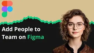 How to Add People to Team on Figma