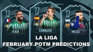 FIFA 20 | FEBRUARY LA LIGA POTM  PREDICTIONS | CANALES,FEKIR,MESSI