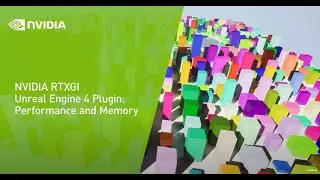 NVIDIA RTXGI Unreal Engine 4 Plugin: Performance and Memory