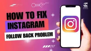 How to Fix Instagram Follow Back Problem