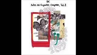 BK' - Antes Dos Gigantes Chegarem Vol.1 e Vol.2