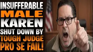 Male Karen EXPLODES in Court&mdash;Tough Judge ROASTS Him Until He&rsquo;s LEFT SPEECHLESS