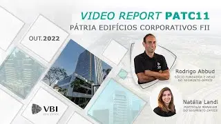 P&aacute;tria Edificios Corporativos FII (PATC11) - Video Report Out.2022