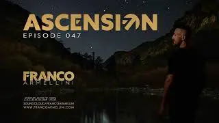 Franco Armellini - Ascension - Episode 047