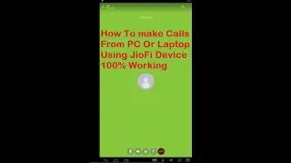 How To Make Calls From Pc Or Laptop Using JIOFI Device [ UPDATED ]