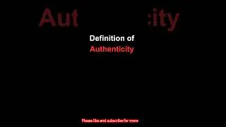 Definition and meaning of Authenticity #definition #authenticity #dictionary #learn #learnenglish