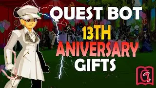 =AQW= 13TH ANNIVERSARY GIFTS - QUEST BOT [ Grimlite ]