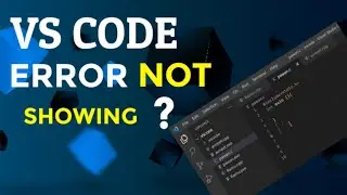 VS Code error not showing|| How to find error in your code || Vs code error not working||