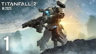 TITANFALL 2 in 2025!!!!! (Campaign Walkthrough) | Part 1