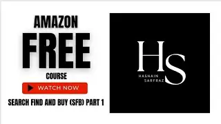 Search Find Buy (SFB) PART 1  | Product launch strategy on amazon | Hasnain Sarfraz HS