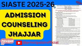 🎓 SIASTE Jhajjar Counseling Schedule 2025&ndash;26 | B.A. / B.Sc. B.Ed. (Four-Year Integrated Programme)