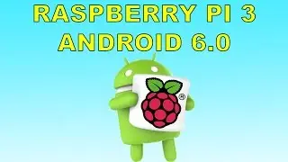Raspberry Pi 3 Running Android 6.0 Marshmellow