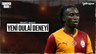 Nhaga: Yeni Oula&iuml; Deneyi | Transfer Odası