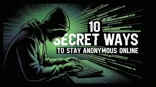 10 секретных способов сохранить анонимность в сети