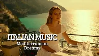 Mediterranean Relaxation & Italy Vibes 🎶 Positano Ocean Breeze Relaxing Sounds