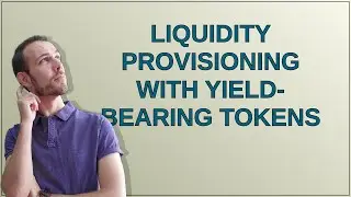 Ethereum: Liquidity provisioning with yield-bearing tokens