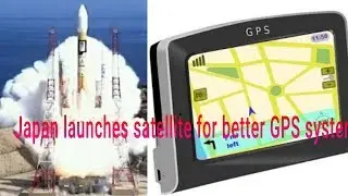 Japan launches satellite for better GPS system.(dhachu tech news #2) English India