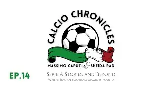 🎙️⚽️ Serie A Unveiled: CALCIO CHRONICLES Ep. 14⚽️🇮🇹 | Italian Football Magic