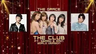 CSJH The Grace | The Club (World Version ft. SEAMO, RAIN) | Multi-language