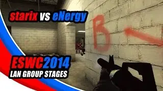 ESWC 2014 LAN Group Stages - starix vs eNergy (ACE)
