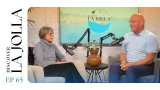 Discover La Jolla Ep. 65 l with The Association of The City of La Jolla's Diane Kane