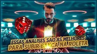ESSAS ANALISES SAO AS MELHORES PARA SUBIR BANCA NA ROLETA