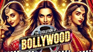 The Evolution of Bollywood | A Fascinating Journey Through Indian Cinema