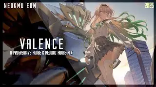 Valence | Mix by Neokmu | Progressive House & Melodic House Mix