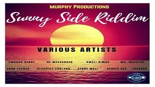 Sunny Side Riddim Mix - Various Artists (MurphyProductions)