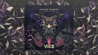 Acts Of Tragedy - Vice