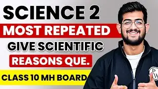 🤯 Science 2 &ndash; Most Repeated GIVE SCIENTIFIC REASONS Questions | Class 10 MH Board 2026