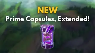 The League of Legends Prime Capsules has been extended.